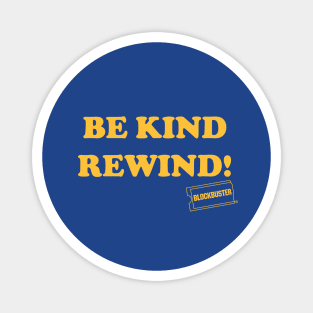Blockbuster Retro Be Kind Rewind Magnet